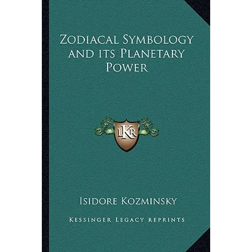 Zodiacal Symbology and its Planetary Power - Paperback | Books | Wiccan Center