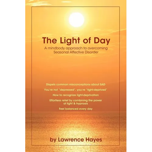 The Light of Day: A Mindbody Approach to Overcoming Seasonal Affective Disorder - Paperback | Books | Wiccan Center