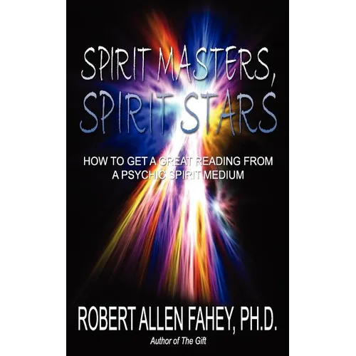 Spirit Masters, Spirit Stars: How to Get a Great Reading from a Psychic Spirit Medium - Paperback | Books | Wiccan Center
