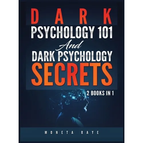 Dark Psychology 101 AND Dark Psychology Secrets: 2 Books IN 1! - Hardcover | Books | Wiccan Center