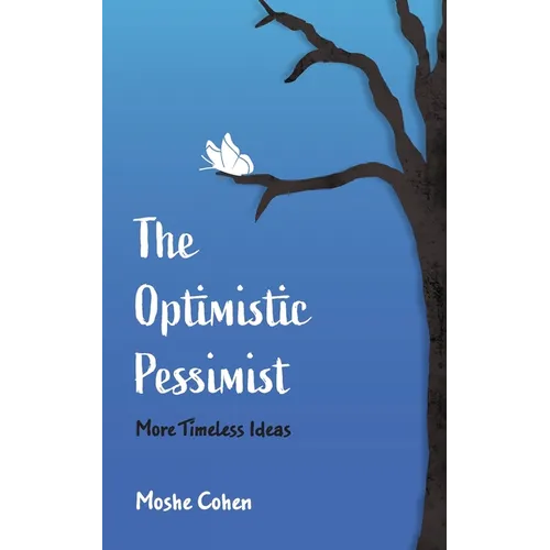 The Optimistic Pessimist: More Timeless Ideas - Paperback | Books | Wiccan Center