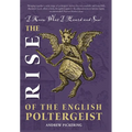 The Rise of the English Poltergeist - Hardcover | Books | Wiccan Center
