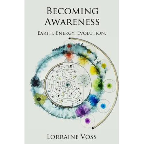 Becoming Awareness: Earth. Energy. Evolution. - Paperback | Books | Wiccan Center