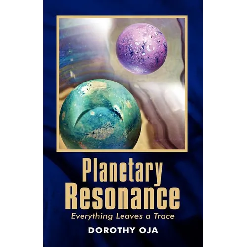 Planetary Resonance, Everything Leaves a Trace - Paperback | Books | Wiccan Center