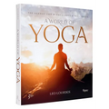 A World of Yoga: 700 Asanas for Mindfulness and Well-Being - Hardcover