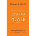 Personal Power: Mindfulness Techniques for the Corporate World - Paperback