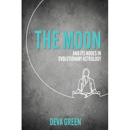 The Moon and its Nodes in Evolutionary Astrology - Paperback | Books | Wiccan Center