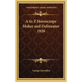A to Z Horoscrope Maker and Delineator 1928 - Hardcover | Books | Wiccan Center