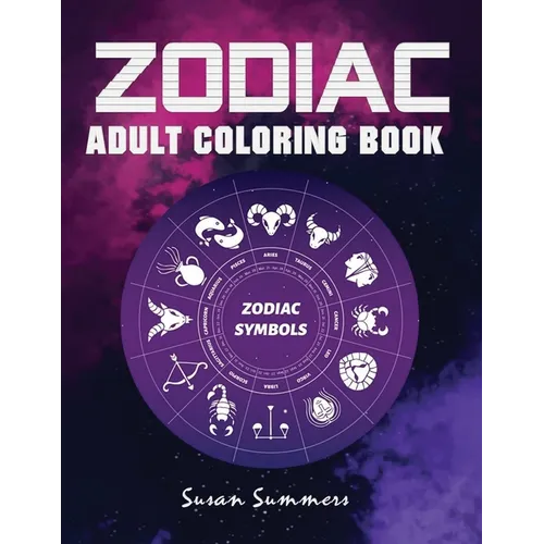 Zodiac Adult Coloring Book: 100 pages Astrology Coloring Book Individual Designs - Paperback | Books | Wiccan Center