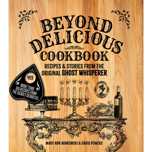 Beyond Delicious Cookbook: Recipes & Stories from the Original Ghost Whisperer - Paperback | Books | Wiccan Center