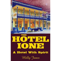 The Hotel Ione - A Hotel With Spirit - Paperback | Books | Wiccan Center