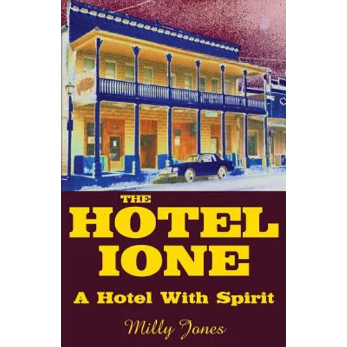 The Hotel Ione - A Hotel With Spirit - Paperback | Books | Wiccan Center