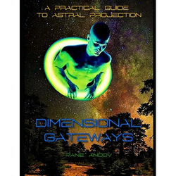 Dimensional Gateways: A Practical Guide to Astral Projection - Paperback | Books | Wiccan Center