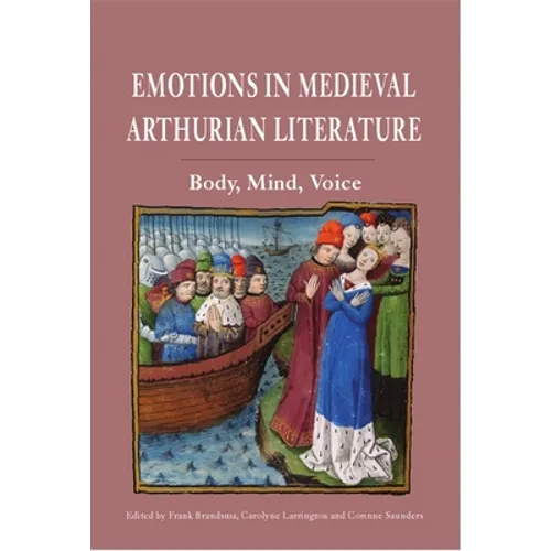 Emotions in Medieval Arthurian Literature: Body, Mind, Voice - Paperback | Books | Wiccan Center
