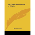 The Origin and Evolution of Religion - Hardcover | Books | Wiccan Center