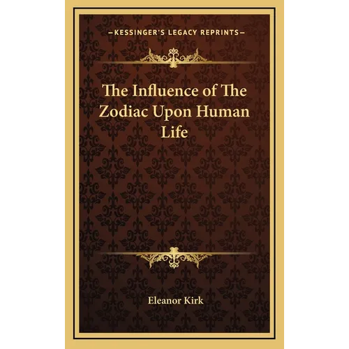 The Influence of The Zodiac Upon Human Life - Hardcover | Books | Wiccan Center