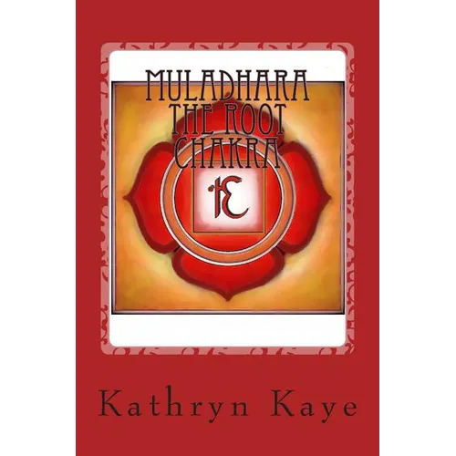 Muladhara The Root Chakra - Paperback | Books | Wiccan Center