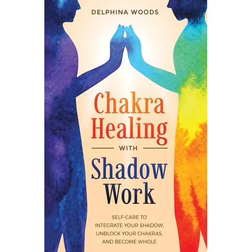 Chakra Healing with Shadow Work - Paperback | Books | Wiccan Center