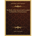 The Book of the Ancient and Accepted Scottish Rite of Freemasonry - Hardcover | Books | Wiccan Center