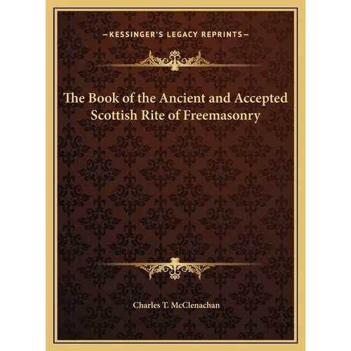 The Book of the Ancient and Accepted Scottish Rite of Freemasonry - Hardcover | Books | Wiccan Center