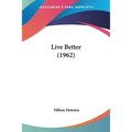 Live Better (1962) - Paperback | Books | Wiccan Center