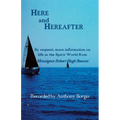 Here and Hereafter: By request, more information on life in the Spirit World from Monsignor Robert Hugh Benson - Paperback | Books | Wiccan Center