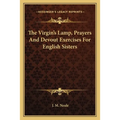 The Virgin's Lamp, Prayers And Devout Exercises For English Sisters - Paperback | Books | Wiccan Center