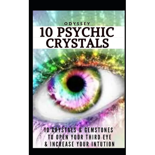 10 Psychic Crystals: 10 Crystals & Gemstones to Open Your Third Eye & Increase Your Intuition. - Paperback | Books | Wiccan Center