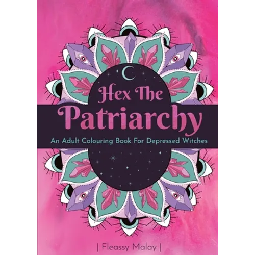 Hex The Patriarchy - Paperback | Books | Wiccan Center