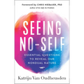 Seeing No-Self: Essential Questions to Reveal Our Nondual Nature - Paperback | Books | Wiccan Center