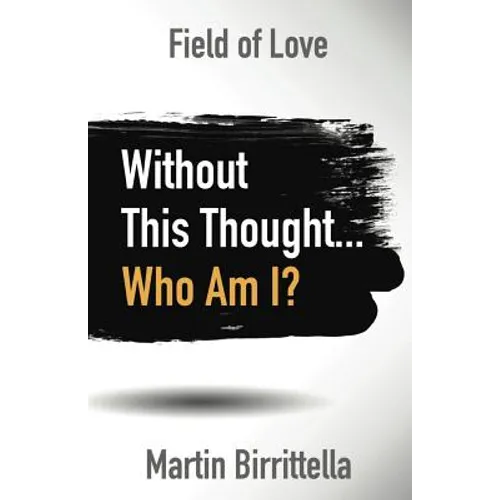 Field of Love: Without This Thought Who Am I? - Paperback | Books | Wiccan Center