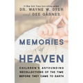 Memories of Heaven: Childrens Astounding Recollections of the Time Before They Came to Earth - Paperback | Books | Wiccan Center