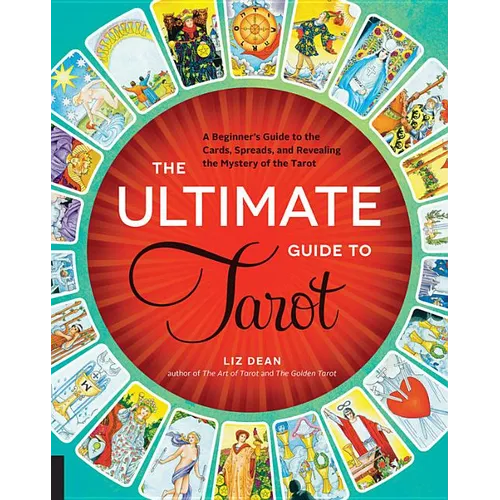 The Ultimate Guide to Tarot: A Beginner's Guide to the Cards, Spreads, and Revealing the Mystery of the Tarot - Paperback | Books | Wiccan Center