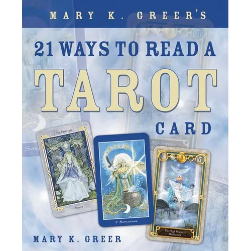 Mary K. Greer's 21 Ways to Read a Tarot Card - Paperback | Books | Wiccan Center