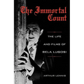The Immortal Count: The Life and Films of Bela Lugosi - Paperback | Books | Wiccan Center