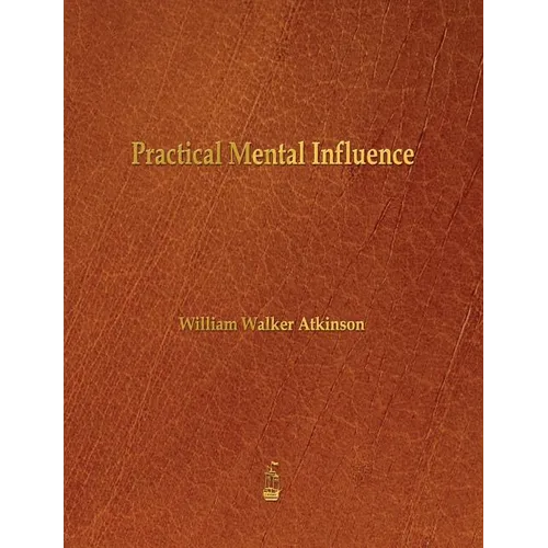 Practical Mental Influence - Paperback | Books | Wiccan Center