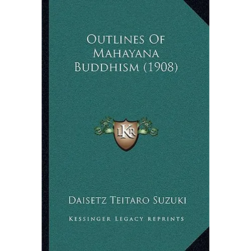Outlines of Mahayana Buddhism (1908) - Paperback | Books | Wiccan Center