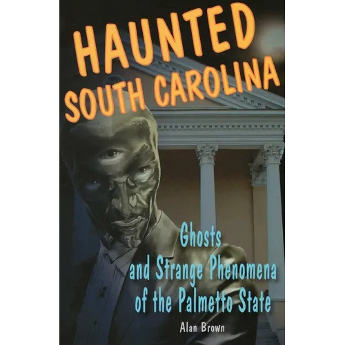 Haunted South Carolina - Paperback | Books | Wiccan Center