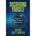 Discovering Yourself: Living the Work You Were Meant to Do - Paperback | Books | Wiccan Center