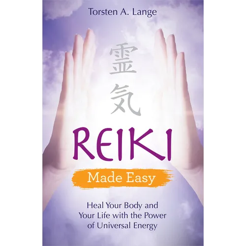 Reiki Made Easy: Heal Your Body and Your Life with the Power of Universal Energy - Paperback | Books | Wiccan Center