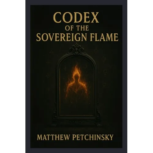 Codex of the Sovereign Flame - Paperback | Books | Wiccan Center