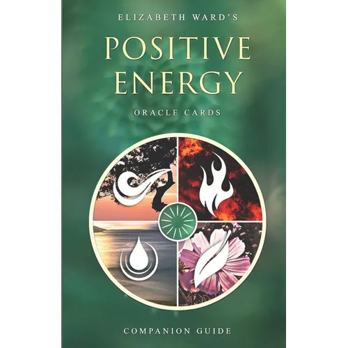 Positive Energy Oracle Cards: Companion Guide - Paperback | Books | Wiccan Center