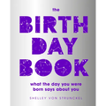 The Birthday Book: What the Day You Were Born Says about You - Hardcover