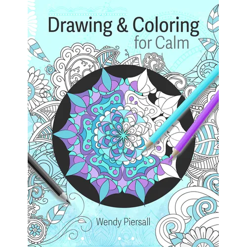 Drawing and Coloring for Calm: Relaxing Mandala Drawing Pages for Adults (Art Therapy) - Paperback | Books | Wiccan Center