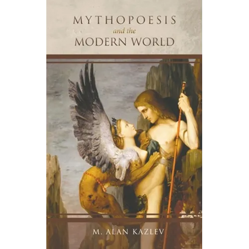 Mythopoesis and the Modern World - Paperback | Books | Wiccan Center