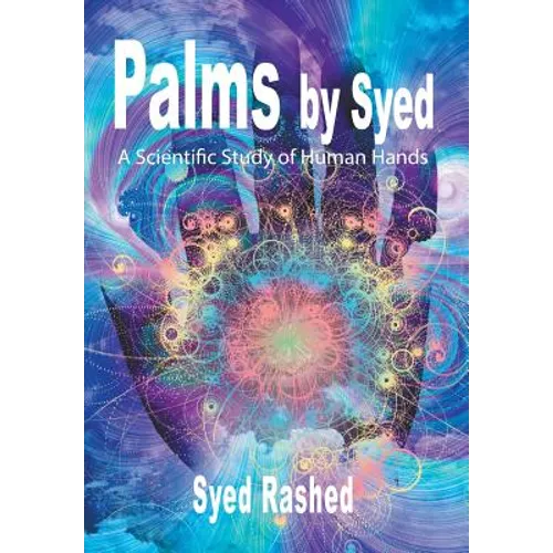 Palms by Syed: A Scientific Study of Human Hands - Hardcover | Books | Wiccan Center