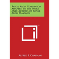 Royal Arch Companion Adapted to the Work and Lectures of Royal Arch Masonry - Paperback | Books | Wiccan Center
