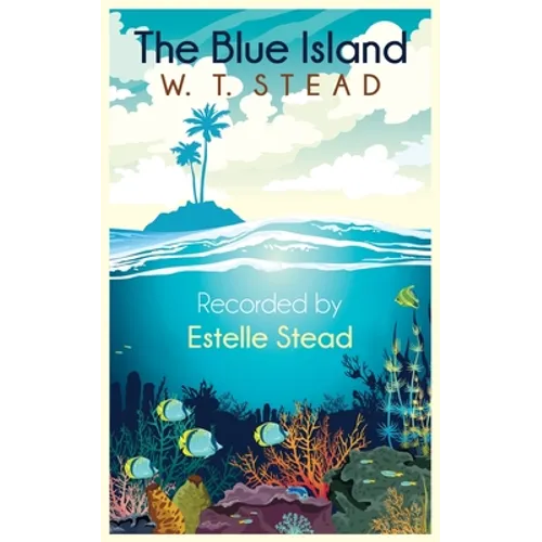 The Blue Island: Experiences of a New Arrival Beyond the Veil - Paperback | Books | Wiccan Center