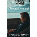 27 Thoughts on Phrases That Changed My Life - Paperback | Books | Wiccan Center