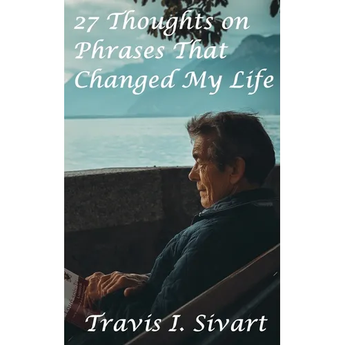 27 Thoughts on Phrases That Changed My Life - Paperback | Books | Wiccan Center